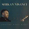 Serkan Nişancı - Gözüme Baka Baka