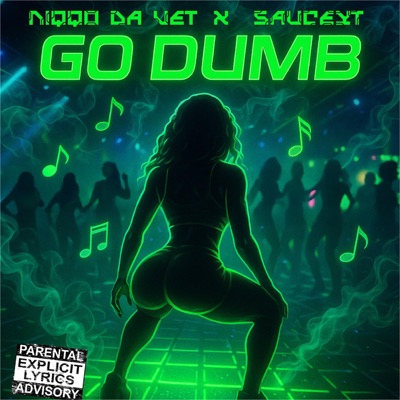 GO DUMB (feat. SauceyT & MixedByBlitz) - Single