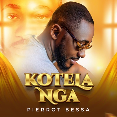 Song - Kotela Nga - Pierrot Bessa
