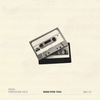 Sing for You (feat. VonTrap & Yusuf Fist) - Single - Peer Pressure Mcs & Sal Ly