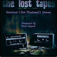 The Lost Tapes (Unmixed But Mastered Demos) - EP - Chidi Digital