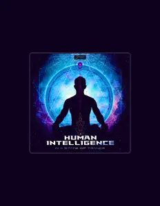 Poslechněte si interpreta Human Intelligence, sledujte hudební videa, přečtěte si životopis, podívejte se na data turné a další informace.