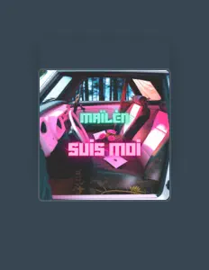 Maïlènを聴いたり、ミュージックビデオを鑑賞したり、経歴やツアー日程などを確認したりしましょう！