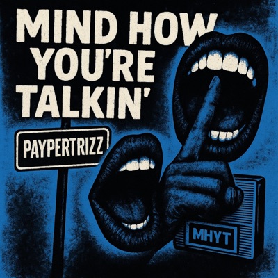 MHYT (Mind How You're Talkin') - Single