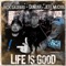 Life Is Good (feat. T.J. Freeq) - Beats by Dunbar, Jack Gaspard & Moccasin Creek lyrics