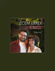 聆聽 Ecem Erkek、觀看音樂影片、閱讀小傳、查看巡演日期等！