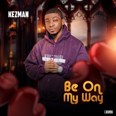 Be On My Way - Single
