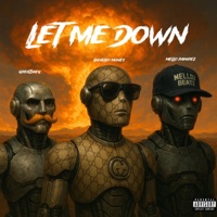 Let me down (feat. GreatDaeg & BankBoi Money) - Single - Mello Ramirez