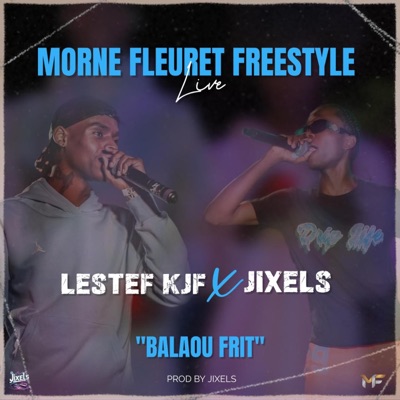 BALAOU FRIT (MORNE FLEURET FREESTYLE) [feat. LESTEF KJF] [Radio Edit] - Single