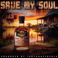 Save My Soul (feat. Tone The Bone, Ole Skeet, Prospect South & King Kush) - Single - 386 Music