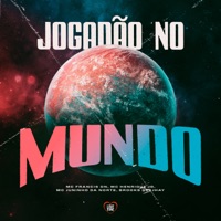 Jogadão no Mundo - Single - mc francis dn, Brooks Deejhay, Mc Henrique JF & Mc Juninho da Norte