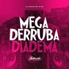 Mega Derruba Diadema (feat. MC Ld Zs) - Single