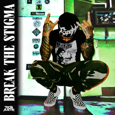 Listen to Break the Stigma - EP by Tron Austin