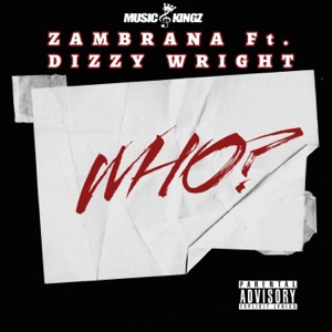 Who? (feat. Dizzy Wright)