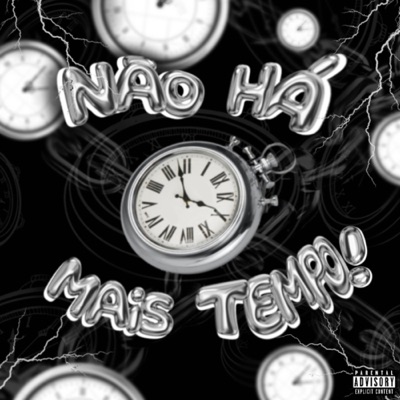 Não Há Mais Tempo! - EP