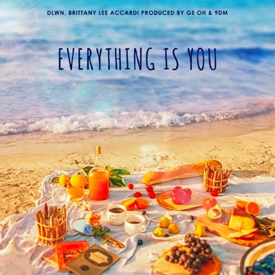 Everything Is You - Single