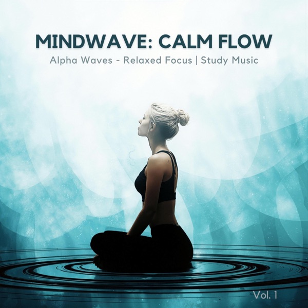 Mindwave: Calm Flow (Alpha — Relaxed Focus)
