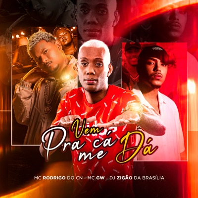 Vem Cá pra Me Dá - Single