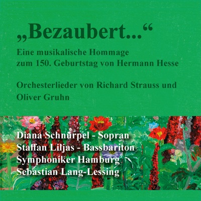 "Bezaubert..." Orchesterlieder von Richard Strauss und Oliver Gruhn