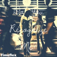 Do You Recognize Me - Single - Timeflex