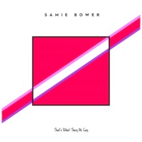 That's What They All Say - Single - Samie Bower