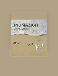 Poslechněte si interpreta Inumazigh, sledujte hudební videa, přečtěte si životopis, podívejte se na data turné a další informace.