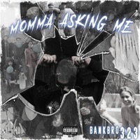 Momma asking me - Single - BankBro323