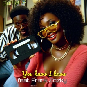 You Know I Know (feat. Frank Zozky)