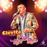 No Seas Así — Orquesta Clavito y su Chela