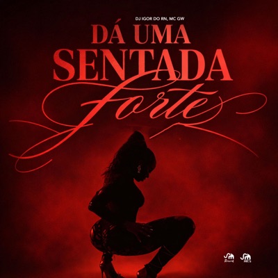 Da uma Sentada Forte - Single