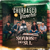 Churrasco E Vanera (Somos Do Sul) - EP