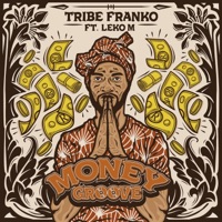 Money Groove (feat. Leko M) - Single - Tribe Franko