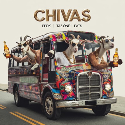 CHIVAS (feat. TAZ ONE & PATS) - Single