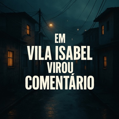 Em Vila Isabel Virou Comentário - Single