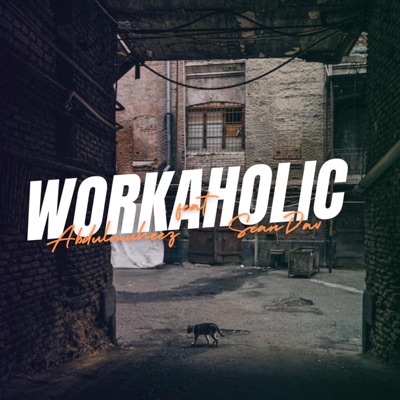 Workaholic (feat. SeanDav) - Single