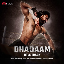 Dhadaam Title Track (From Dhadaam) Miki Malang, Ron Likhari & Shaitan