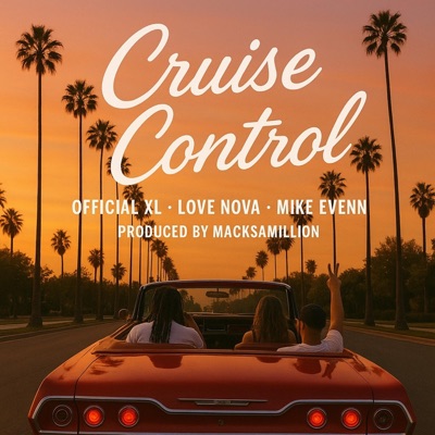 Cruise Control (feat. Love Nova & Mike Evenn) [Radio Edit] - Single