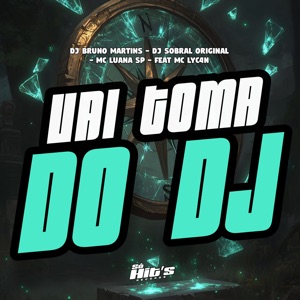 Vai Toma do DJ (feat. Mc Lyc4n)