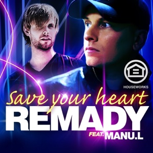 Save Your Heart (feat. Manu-L) [Remixes]