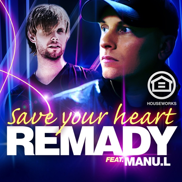 Save Your Heart (feat. Manu-L) [Remixes]