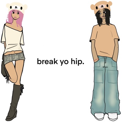 break yo hip (feat. angelhomicide) - Single