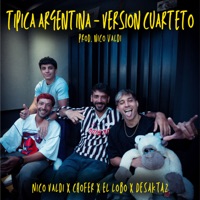 Tipica Argentina (Version Cuarteto) - Single - Nico Valdi, Chofer, El Lobo & DesaKTa2