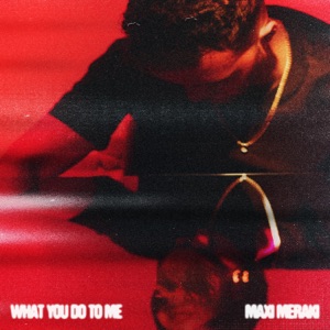 What You Do to Me