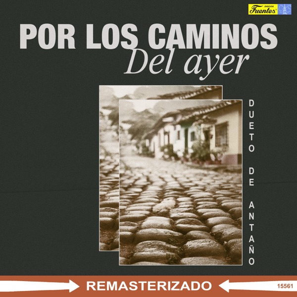 Por Los Caminos de Ayer