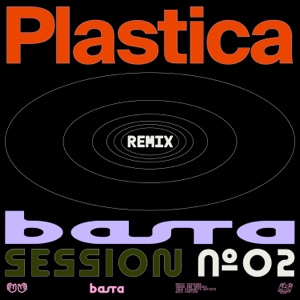 BASTA SESSION N°2 (feat. Laila Al Habash, Bruno Belissimo, Johnny Marsiglia & Khaled Levy) [Plastica Remix]