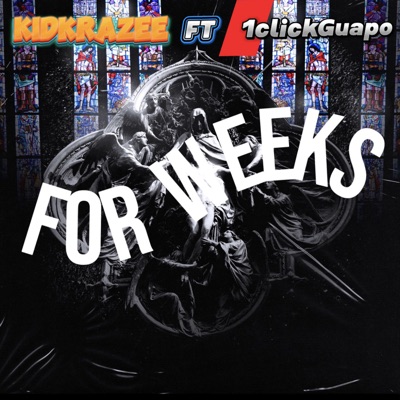 For weeks (feat. 1click.Guapo) - Single