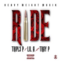Ride (feat. Tray P) - Single - Tripl3 P & IITSLILA