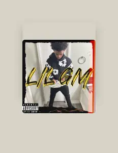 Lil GMを聴いたり、ミュージックビデオを鑑賞したり、経歴やツアー日程などを確認したりしましょう！