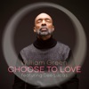 Choose To Love