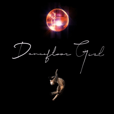 Dancefloor Girl - Single